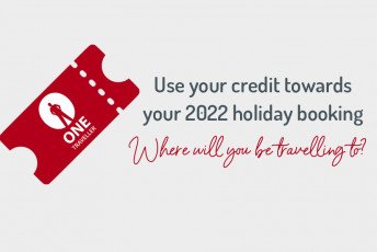 Use your credit or reward towards your 2022 holiday booking